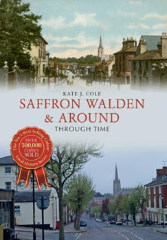 Paperback Saffron Walden & Around Through Time Book