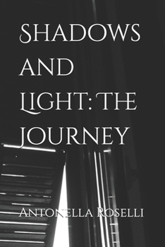 Paperback Shadows and Light: The Journey Book