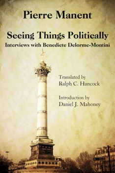 Hardcover Seeing Things Politically: Interviews with Benedicte Delorme-Montini Book