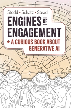 Hardcover Engines of Engagement - A Curious Book about Generative AI Book