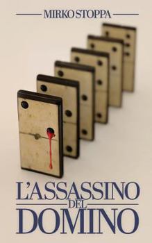 Paperback L'assassino del domino: Il primo giallo con un assassino seriale ticinese [Italian] Book