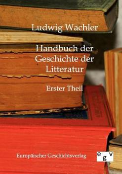 Paperback Handbuch der Geschichte der Litteratur [German] Book