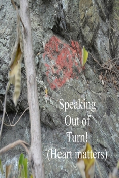 Paperback Speaking out of turn: The Heart Matters Book