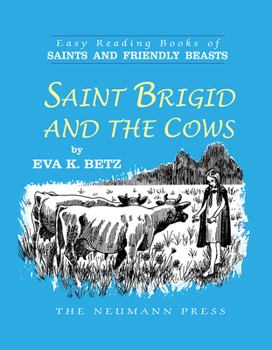 Saint Brigid and the Cows - Book  of the Saints and Friendly Beasts