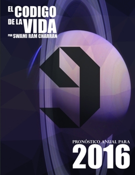 El C�digo de la Vida #9 Pron�stico Anual Para 2016