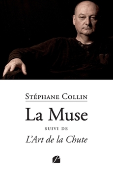 Paperback La Muse suivi de L'Art de la Chute [French] Book