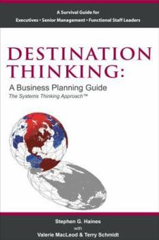 Paperback Destination Thinking: A Business Planning Guide the Systems Thinking Approach Book