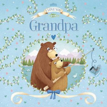 Board book I Love You Grandpa Book