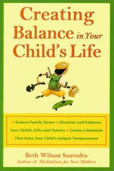 Paperback Creating Balance in Your Child's Life Book