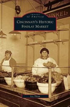 Hardcover Cincinnati's Historic Findlay Market Book