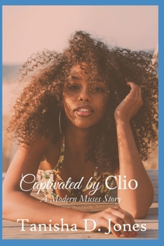 Paperback Captivated by Clio: A Modern Muses Story Book