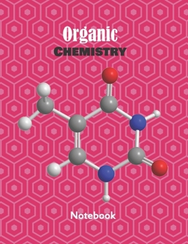 Paperback Organic Chemistry Notebook: Hexagonal Graph Paper Note Book For Chemistry Biochemistry and Science Majors Book