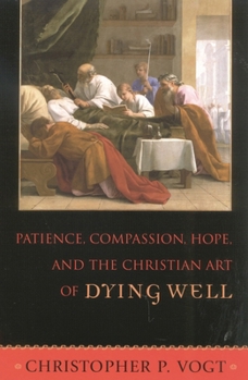 Patience, Compassion, Hope, and the Christian Art of Dying Well