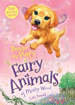 Penny the Puppy: Fairy Animals of Misty Wood - Book #11 of the Fairy Animals of Misty Wood