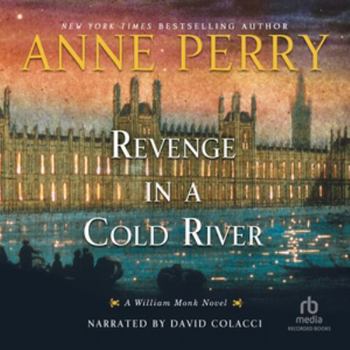 Revenge in a Cold River - Book #22 of the William Monk