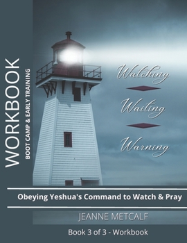 Paperback Watching. Waiting. Warning.: Obeying Yeshua's Command to Watch and Pray Book