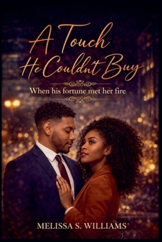 Paperback A Touch He Couldn't Buy *When his fortune met her fire* Book