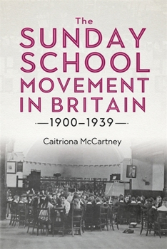 Hardcover The Sunday School Movement in Britain, 1900-1939 Book