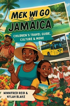 Mek Wi Go To Jamaica: Children's Travel Guide, Culture & More