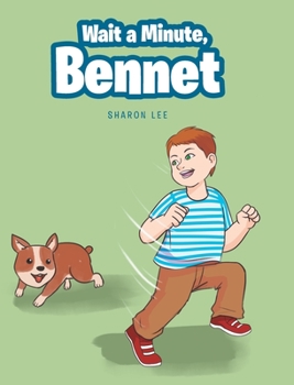 Hardcover Wait a Minute, Bennet Book