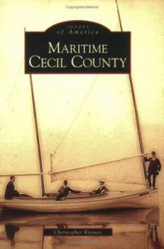 Maritime Cecil County - Book  of the Images of America: Maryland