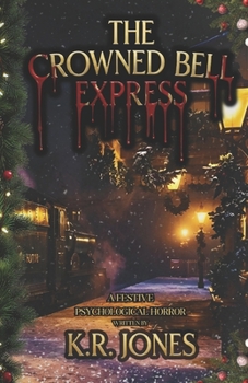 Paperback The Crowned Bell Express: A Festive Thriller Book