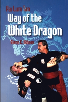 Paperback Pai Lum Tao - Way of White Dragon Book