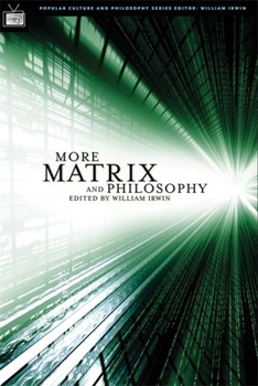 Paperback More Matrix and Philosophy: Revolutions and Reloaded Decoded Book