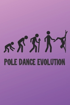 Pole Dance Evolution: Pole Dance Gift - Lined Notebook Journal Featurig a Dancer on a Purple Pink Background