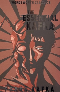 Paperback The Essential Kafka: The Castle; The Trial; Metamorphosis and Other Stories Book