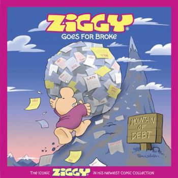 Paperback Ziggy Goes for Broke: A Cartoon Collection Book