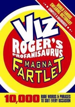 Paperback The Magna Fartlet: Viz Roger's Profanisaurus Book