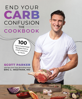 Paperback End Your Carb Confusion: The Cookbook: 100 Carb-Customized Recipes from a Chef's Kitchen to Yours [Large Print] Book