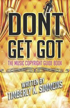 Paperback Don't Get Got: The Music Copyright Guidebook Book