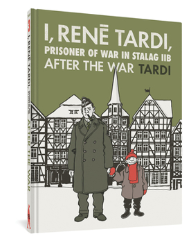 Hardcover I, Rene Tardi, Prisoner of War at Stalag Iib Vol. 3: After the War Book