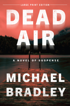 Paperback Dead Air: A Novel of Suspense [Large Print] Book