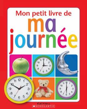 Board book Mon Petit Livre de Ma Journ?e [French] Book