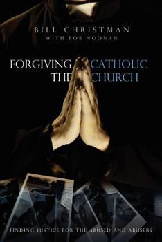 Paperback Forgiving the Catholic Church Book