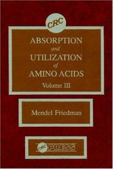 Hardcover Absorption and Utilization of Amino Acids: Volume III Book