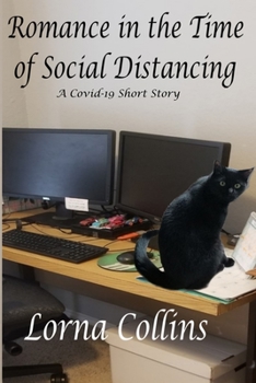 Paperback Romance in the Time of Social Distancing: A Covid-19 Short Story Book