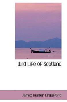 Paperback Wild Life of Scotland Book
