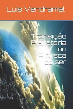Paperback Transição Planetária ou A busca do ser [Portuguese] Book