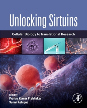 Paperback Unlocking Sirtuins: Cellular Biology to Translational Research Book