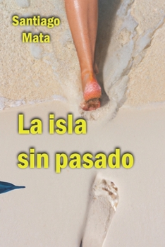 Paperback La isla sin pasado [Spanish] Book