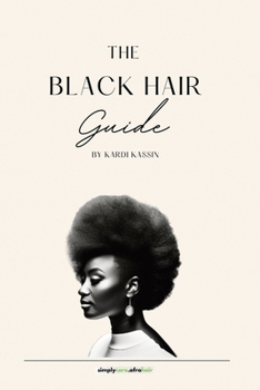 Paperback The Black Hair Guide: A comprehensive guide to the care and recognition of natural black hair textures Book