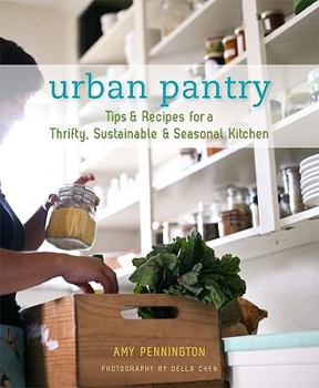 Paperback Urban Pantry: Tips & Recipes for a Thrifty, Sustainable & Seasonal Kitchen Book
