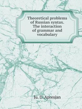 Paperback Theoretical problems of Russian syntax. The interaction of grammar and vocabulary [Russian] Book