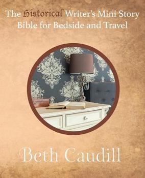 Paperback The Historical Writer's Mini Story Bible for Bedside and Travel Book