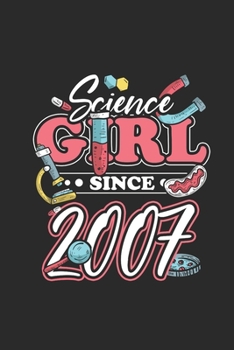 Paperback Science Girl Since 2007: Blank Lined Notebook / Journal (6 X 9) - Science Student and Scientist Birthday Gift Idea Book