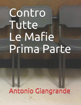 Contro Tutte Le Mafie Prima Parte